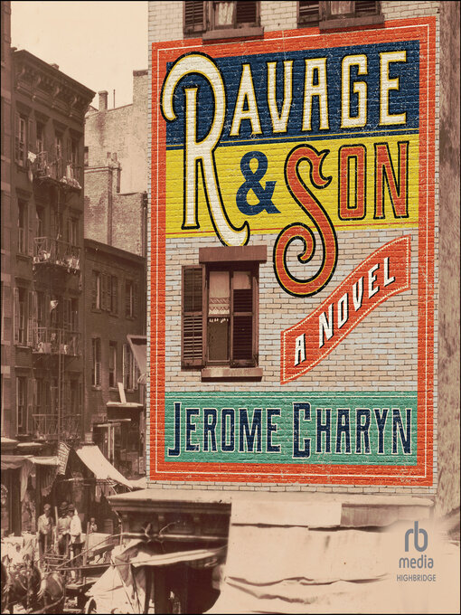 Title details for Ravage & Son by Jerome Charyn - Available